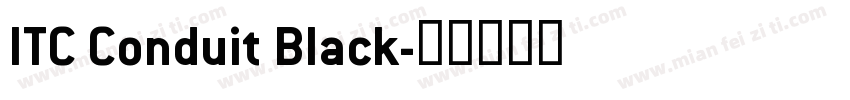 ITC Conduit Black字体转换